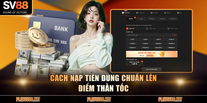 Cách nạp tiền đúng chuẩn lên điểm thần tốc