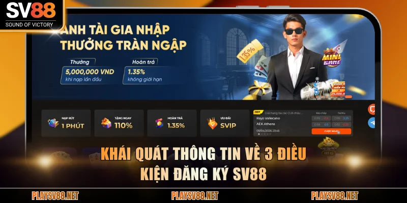 Khái quát thông tin về 3 điều kiện đăng ký SV88